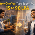How One Yes Took Salary From 15 to 90 LPA