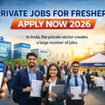 Private Jobs for Freshers Apply Now 2026