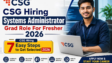 CSG Hiring 2026 Systems Administrator Grad Role for Freshers Selection Process Salary Eligibility