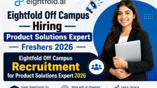 Eightfold Off Campus 2026 Hiring Product Solutions Expert Freshers 2026