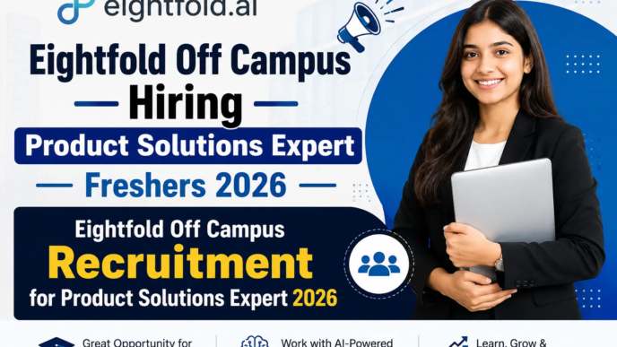 Eightfold Off Campus 2026 Hiring Product Solutions Expert Freshers 2026