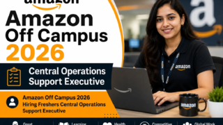 Amazon Off Campus 2026 Hiring Freshers Central Operations Support Executive