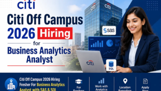 Citi Off Campus 2026 Hiring for Business Analytics Analyst with SAS & SQL in Bangalore