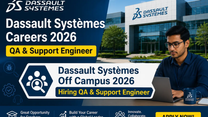 Dassault Systèmes Off Campus 2026 Hiring QA & Support Engineer for Freshers