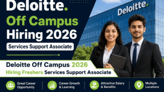 Deloitte Off Campus 2026 Hiring Freshers Services Support Associate