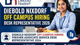 Diebold Nixdorf Off Campus Hiring Fresher Associate Service Desk Representative 2026