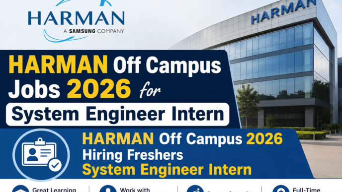 HARMAN Off Campus 2026 Hiring Freshers for System Engineer Intern