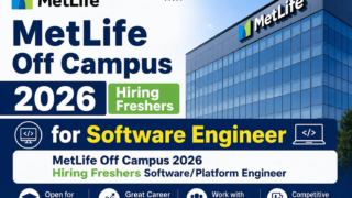 MetLife Off Campus 2026 Hiring Freshers for Software Engineer and Software Platform Engineer Recruitment