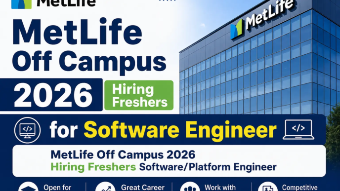 MetLife Off Campus 2026 Hiring Freshers for Software Engineer and Software Platform Engineer Recruitment