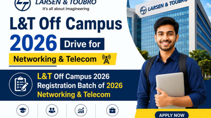 L&T Off Campus 2026 Drive for Networking & Telecom Registration Batch of 2026 PAN India