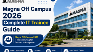 Magna Off Campus 2026 IT Trainee hiring for freshers in Bangalore