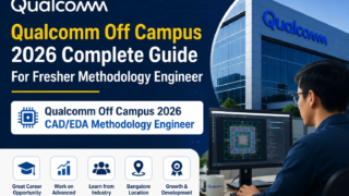Qualcomm Off Campus 2026 CAD EDA Methodology Engineer Bangalore